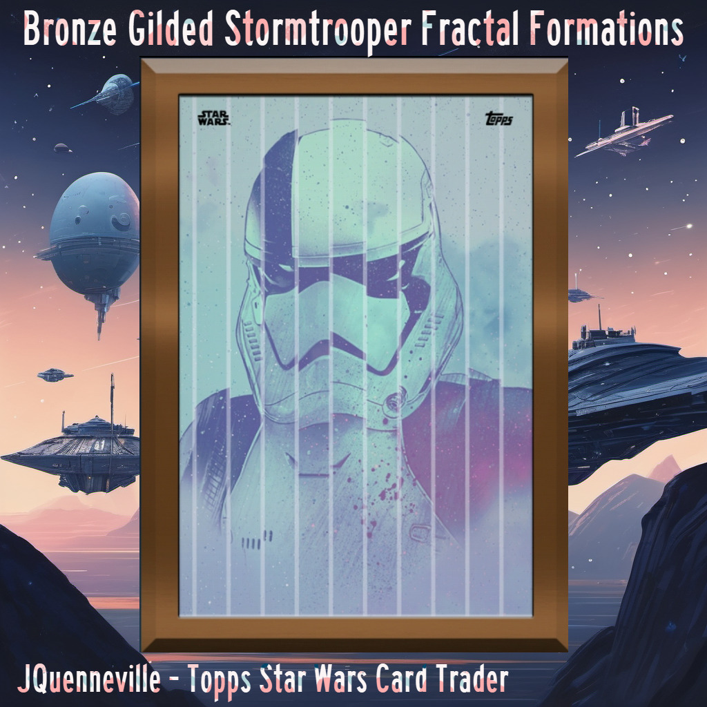 Topps Star Wars Card Trader - Bronze Gilded Fractal Formations Stormtrooper 2019