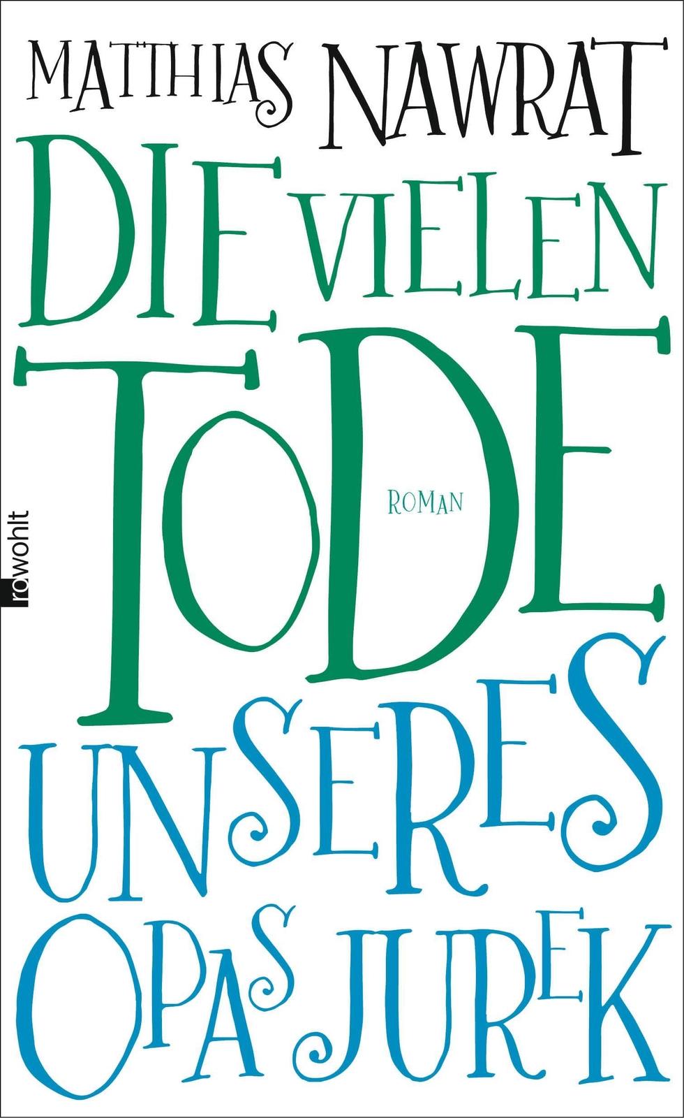 Die Vielen Tode Unseres Opas Jurek - Matthias Nawrat - 9783498046316