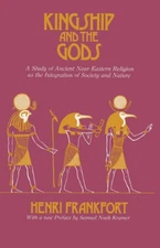 Kingship and the Gods: A Study of Ancient Near Eastern Religion as the In - GOOD