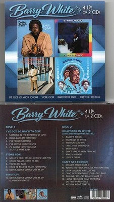 BARRY WHITE-GOT SO MUCH TO GIVE/STONE GON'/RHAPSODY/CAN'T GET ENOUGH-4 LPS/2 CDS