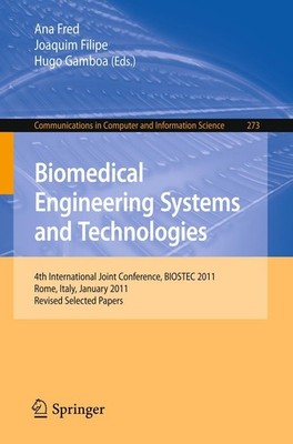 Biomedical Engineering Systems and Technologies Hugo Gamboa