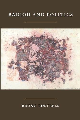 Badiou and Politics Bosteels Paperback John Wiley & Sons 9780822350767