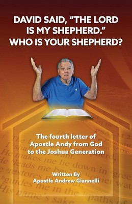Andrew Giannelli | David said, The Lord is My Shepherd. Who is Your Shepherd?