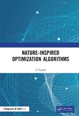 Nature-Inspired Optimization Algorithms by Vasuki A. (English) Hardcover Book