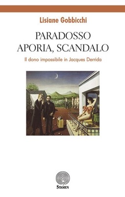 Lisiane Gobbicc Paradosso, aporia, scandalo. Il dono impossibile in  (Paperback)