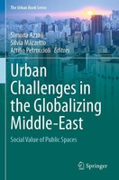 Urban Challenges In The Globalizing Middle-East Simona Azzali