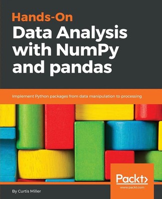 Hands-On Data Analysis with NumPy and Pandas Curtis Miller Taschenbuch Englisch