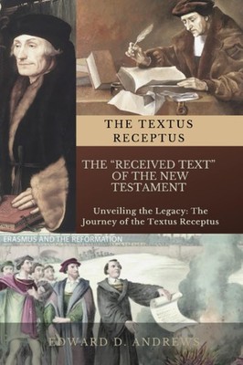 THE TEXTUS RECEPTUS: The  Received Text  of the New Testament