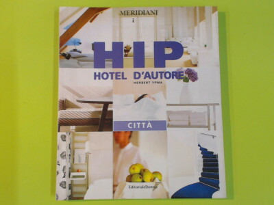 HIP HOTEL D'AUTORE STADT YPMA MERIDIANE VERLAG DOMUS