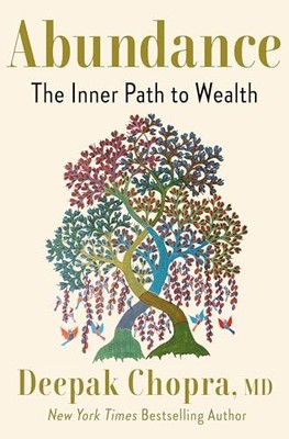 Abundance: The Inner Path to Wealth by Deepak Chopra, M.D. Hardback Book The