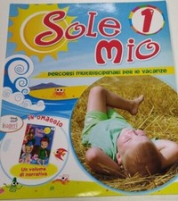sole mio - vacanze - classe 1 - i saperi - 9788884144201
