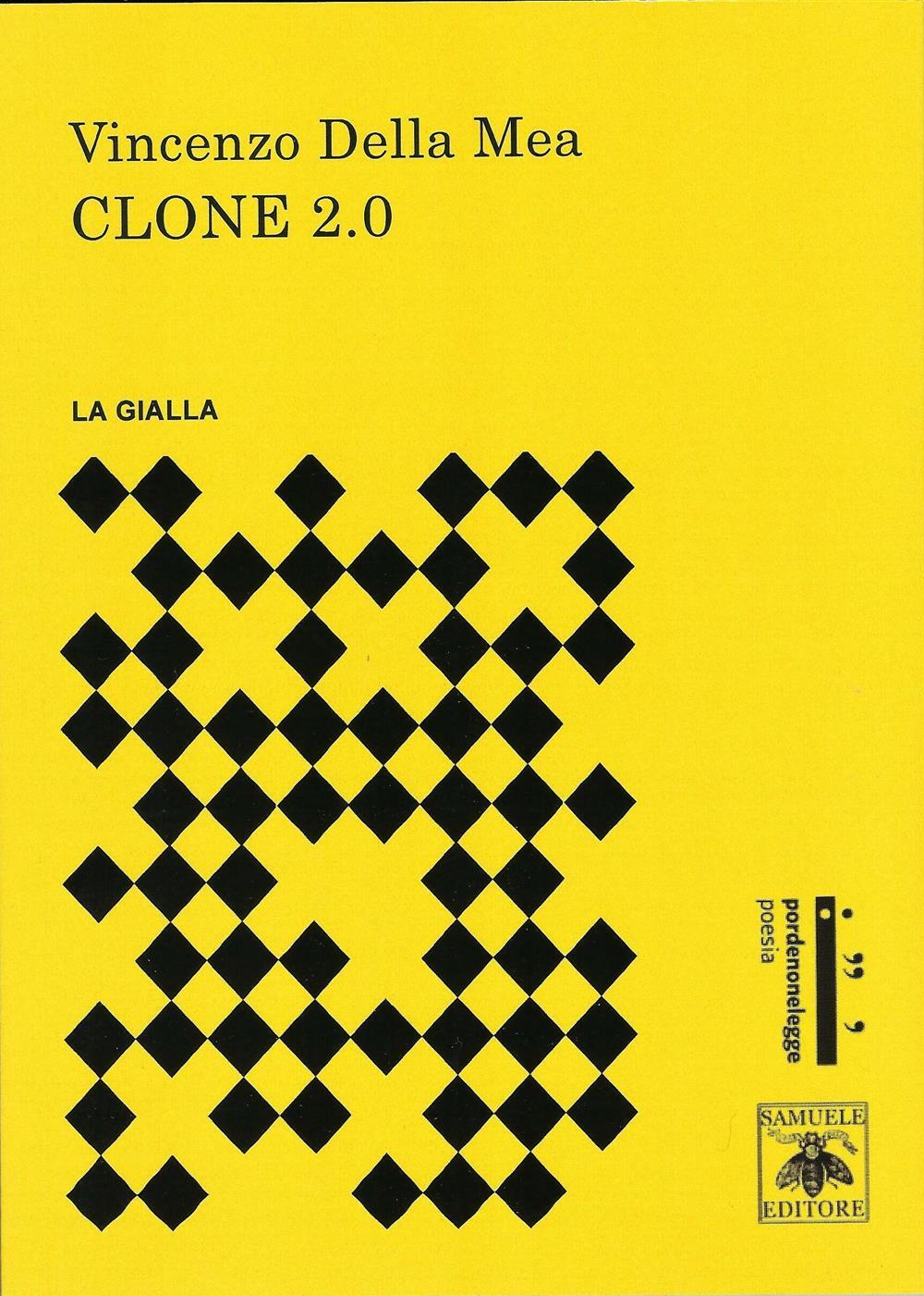 Clone 2.0 - Della Mea Vincenzo