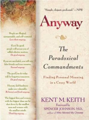 Anyway: The Paradoxical C0ommandments: Finding Personal Meaning in aCraz - GOOD