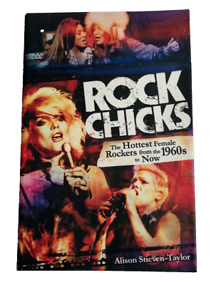 Rock Chicks Hottest Female Rockers from the 1960s to Now Book 2007