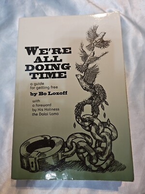 We're All Doing Time: A Guide to Getting Free By Bo Lozoff