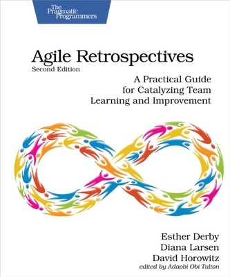 Agile Retrospectives Second Edition By DERBY, ESTHER (Taschenbuch) (9798888650370)