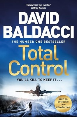 David Baldacci - Total Control   A pulse-pounding thriller from the nu - H245z