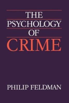 The Psychology of Crime: A Social Science Textbook