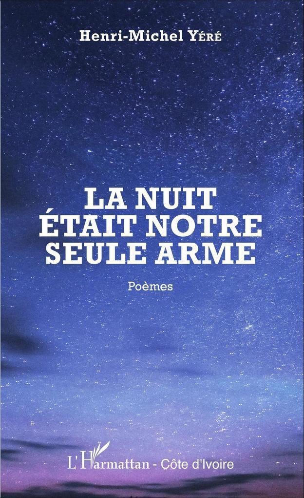 Thumbnail - La Nuit Était Notre Seule Arme | Henri-michel Yéré | Französisch