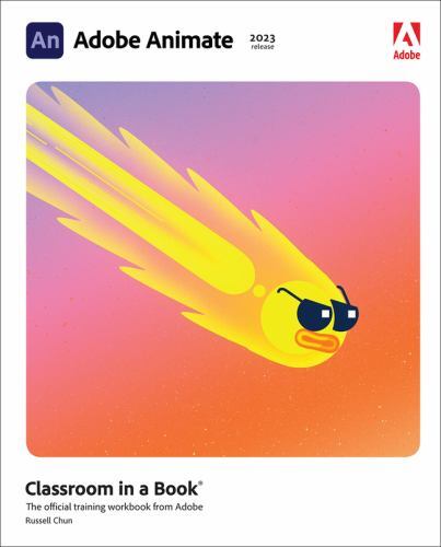 Classroom in a Book Ser.: Adobe Animate Classroom in a Book (2023 Release) by...