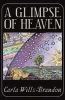 A Glimpse Of Heaven Carla Wills-Brandon Taschenbuch Kartoniert / Broschiert 2012