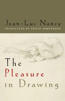 The Pleasure In Drawing Jean-Luc Nancy Taschenbuch Einband - Flex.(Paperback)