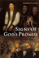 Signs of God's Promise: Thomas Cranmer's Sacramental Theology and the Book of Co