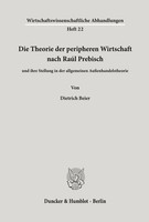 Dietrich Beier | Die Theorie Der Peripheren Wirtschaft Nach RaúL Prebisch | Buch