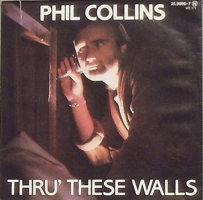 Phil Collins  Thru These Walls / do you Know do you care