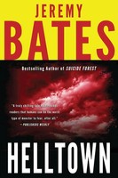 Helltown | Jeremy Bates | Taschenbuch | World's Scariest Places Series | 2015
