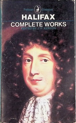 Halifax: Complete Works Halifax and J. P. Kenyon: