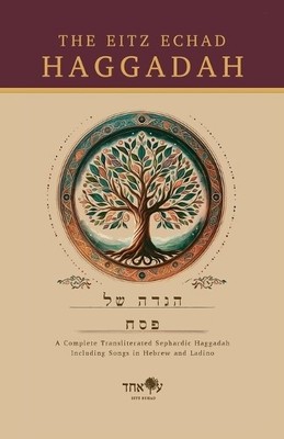 Eitz Echad The Eitz Echad Haggadah (Taschenbuch)