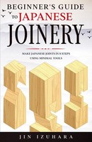 Jin Izuhara | Beginner's Guide To Japanese Joinery | Taschenbuch | Englisch