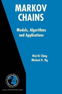 Markov Chains: Models, Algorithms and Applications - 9781441939869