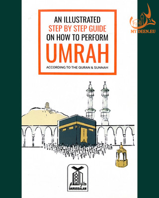 An Illustrated Step by Step Guide on How to Perform Umrah
