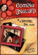 Coming Unglued a Sisters Ink Novel by Rebecca Seitz Hardcover Very Good