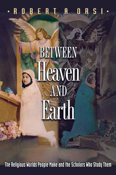 Between Heaven And Earth Robert A. Orsi Taschenbuch Einband - Flex.(Paperback)-image