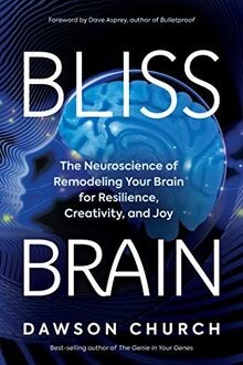 Bliss Brain: The Neuroscience of Remodeling Your Brain f... | Buch | Zustand gut