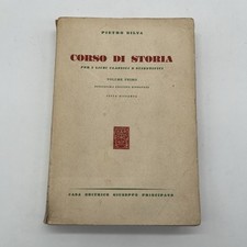 Corso di Storia - Volume primo - Pietro Silva - ed Principato 1957