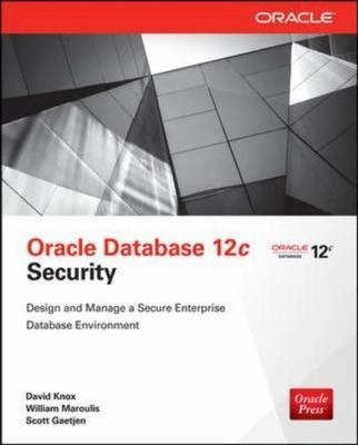 Oracle Database 12c Security, Gaetjen, Scott,Knox, David,Maroulis, William,