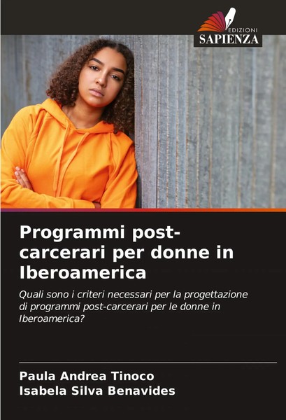 Paula Andrea Tinoco (U. A.) | Programmi Post-Carcerari Per Donne In Iberoamerica-image