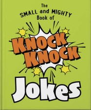 The Small and Mighty Book of Knock Knock Jokes: Whos There (Small  Mig - GOOD
