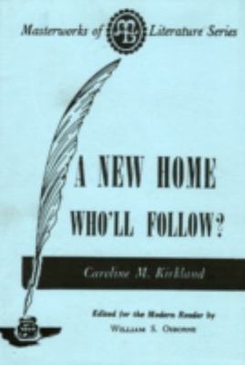 A New Home - Who Will Follow? (Masterworks of Literature) Caroline Matilda Kirk