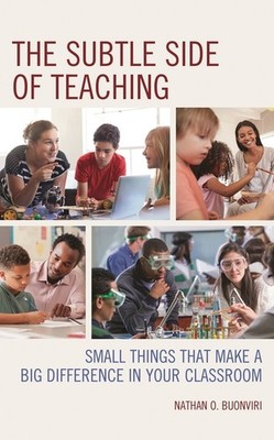 The Subtle Side Of Teaching: Small Things That Make A Big Difference In You...