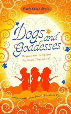 Jennifer Crusie Anne Stuart Lani Diane Rich Dogs and Goddesses (Taschenbuch)
