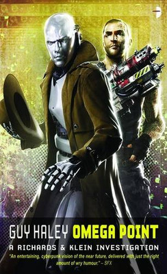 Omega Point (Angry Robot): 2: A Richards and Klein Novel - Guy Haley