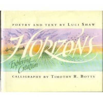 Horizons: Exploring the Creation - Hardcover By Shaw, Luci - GOOD