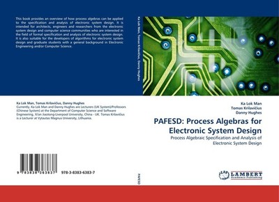 PAFESD: Process Algebras for Electronic System Design Ka Lok Man