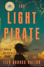 The Light Pirate : GMA Book Club Selection Hardcover Lily Brooks-