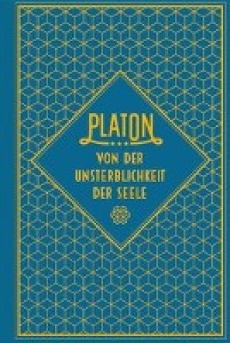 Von der Unsterblichkeit der Seele [German] by Platon [Linen]
